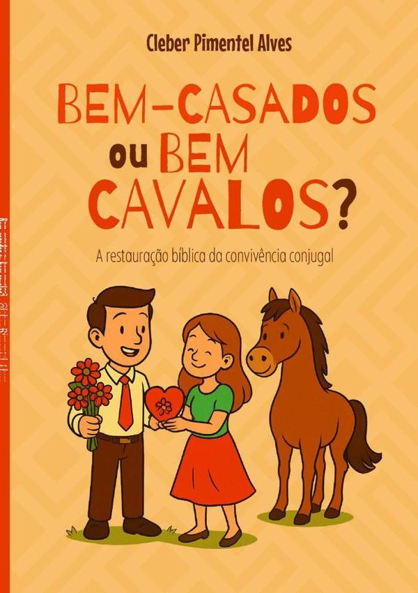 Bem-casados Ou Bem Cavalos? | Cleber Pimentel