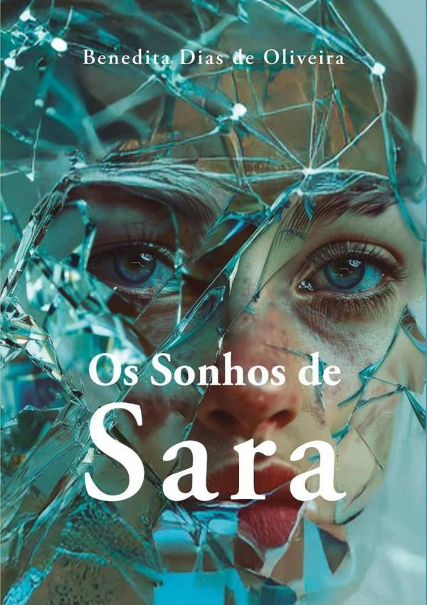 Os Sonhos De Sara | BeneditaDiasDe Oliveira