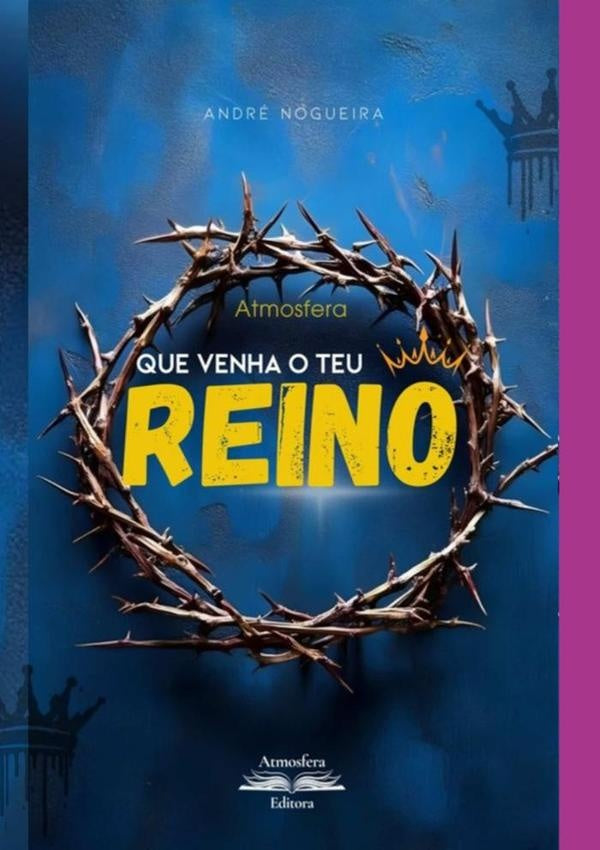 Atmosfera - Que Venha O Teu Reino | Andre Nogueira