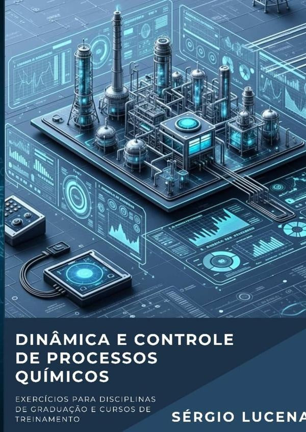 Din?mica E Controle De Processos Quimicos | Sergio Lucena