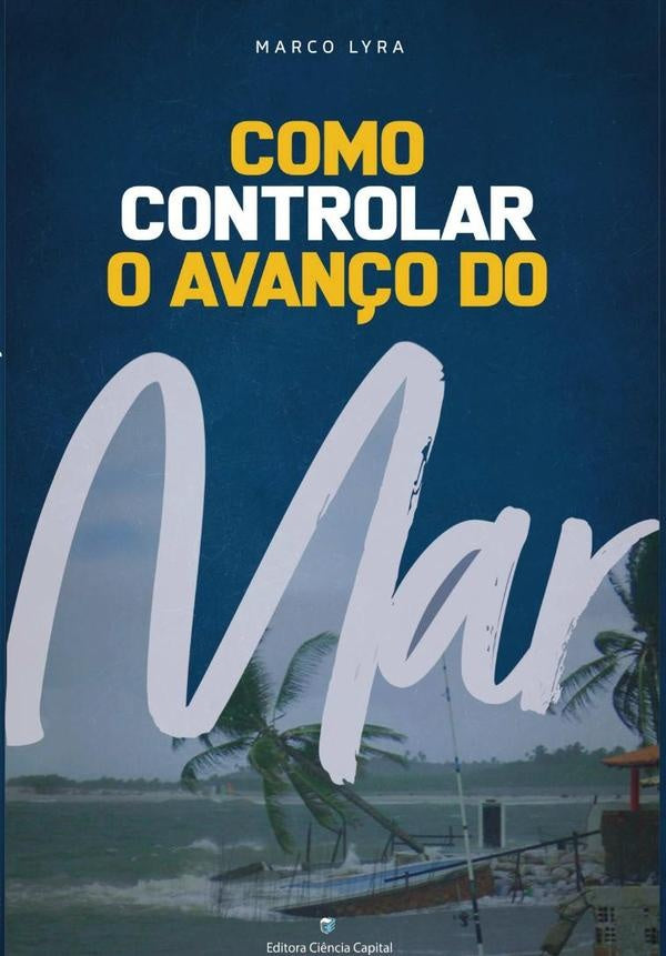 Como Controlar O Avan?o Do Mar | MarcoAntonioDeLyra Souza