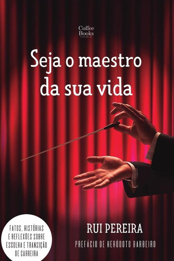 Seja o maestro da sua vida | Rui Horta Pereira