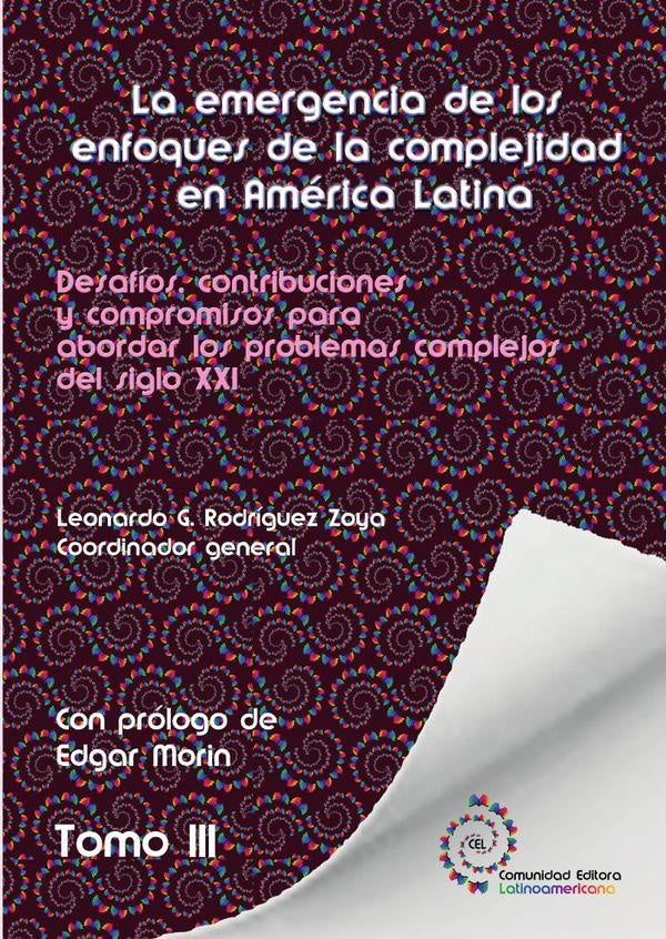 Tomo 3. La emergencia de los enfoques de la complejidad en America Latina | LeonardoGabrielRodriguez Zoya