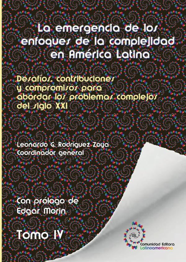 Tomo 4. La emergencia de los enfoques de la complejidad en America Latina | LeonardoGabrielRodriguez Zoya