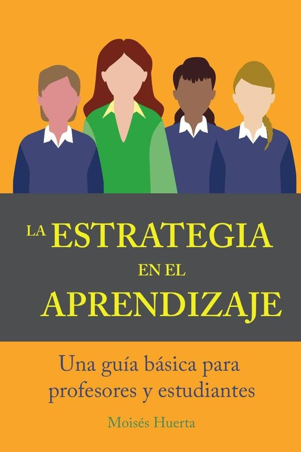 La estrategia en el aprendizaje | Moises Huertas