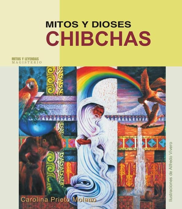 Mitos y dioses chibchas | CarolinaPrieto Molano