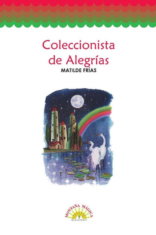 Coleccionista de alegrias | Matilde Frias