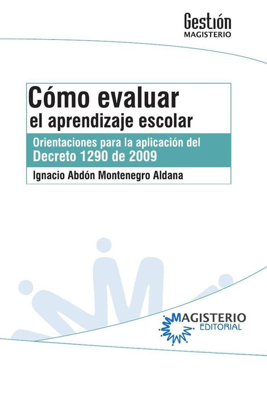 Como evaluar el aprendizaje escolar | Ignacio Montenegro