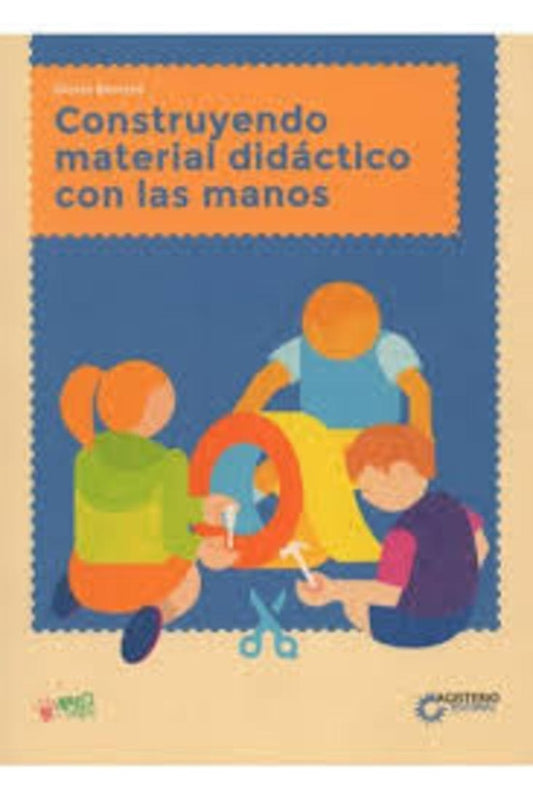 Construyendo material didactico con las manos | Gloria Barrera