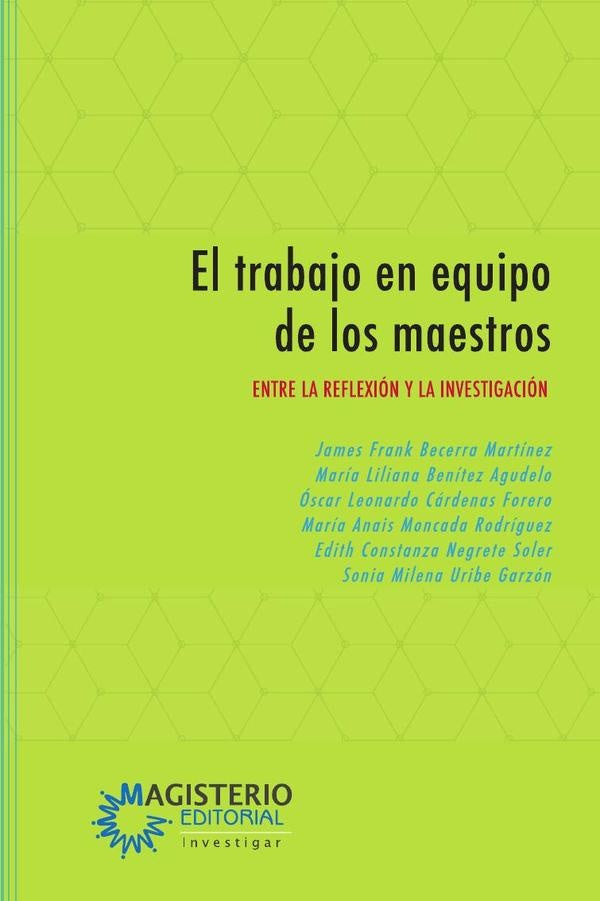 El trabajo en equipo de los maestros | Varios autores