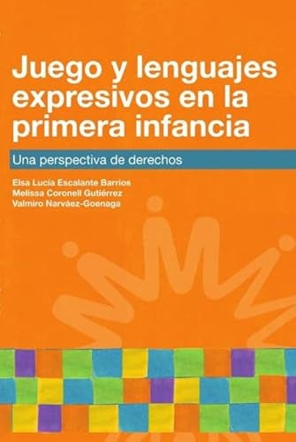 Juego y lenguajes expresivos en la primera infancia | Melissa Coronel