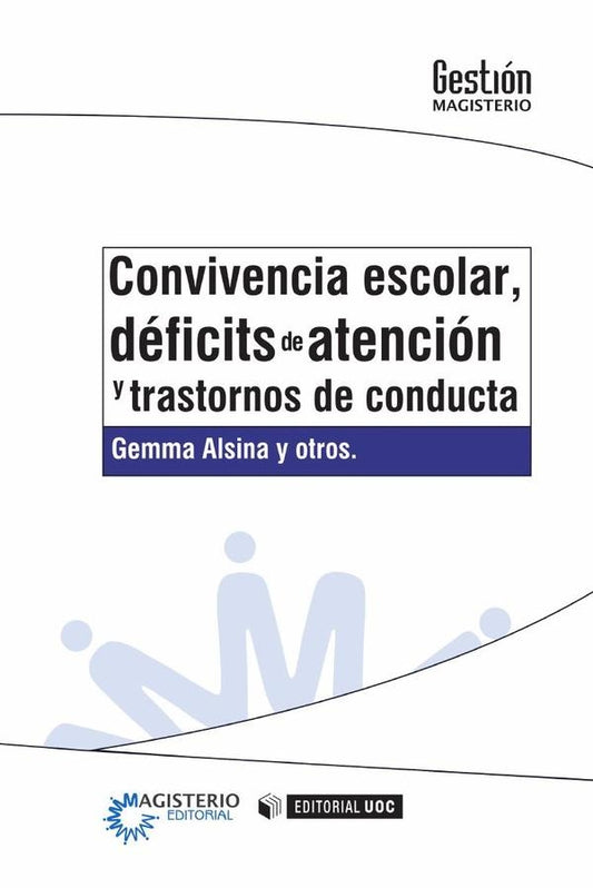 Convivencia escolar, deficits de atencion y trastornos de conducta | Varios autores