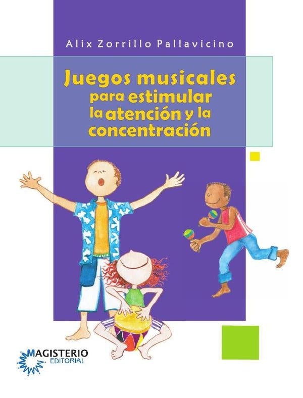Juegos musicales para estimular la atencion y la concentracion | AlixZorrillo Pallavicino