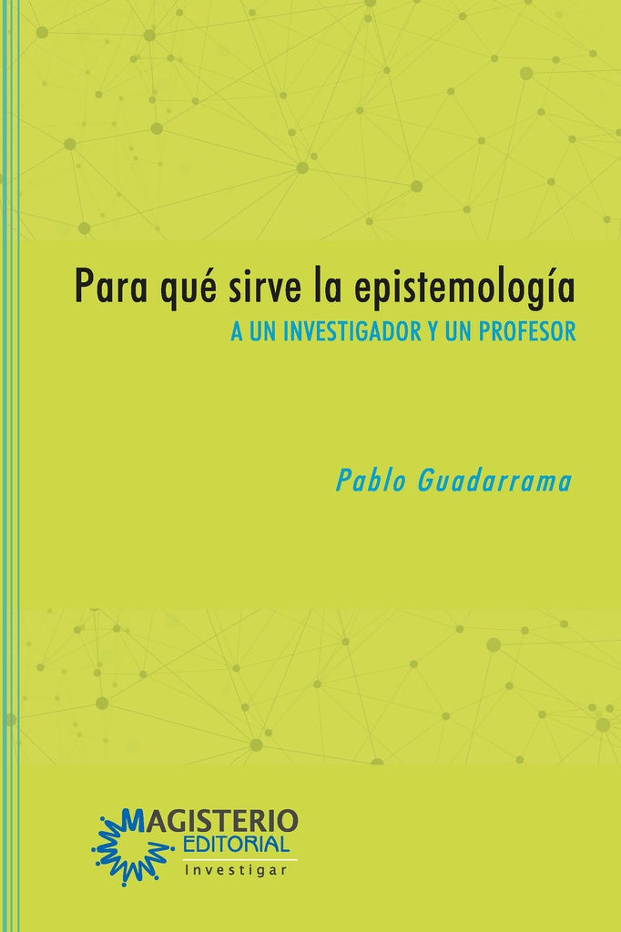 Para que sirve la epistemologia | PabloGuadarrama Gonzalez