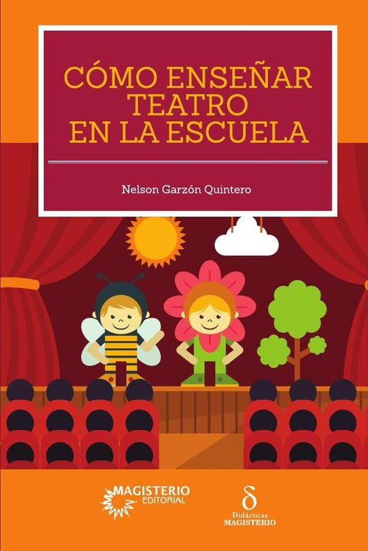 Como ense?ar teatro en la escuela | GarzonQuintero Nelson