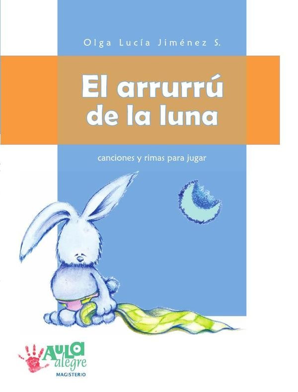 El arrurru de la luna | OlgaLucia Jimenez