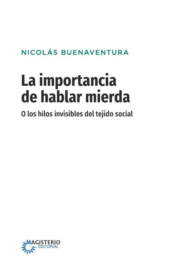 La importancia de hablar mierda [Edicion especial] | Nicolas Buenaventura