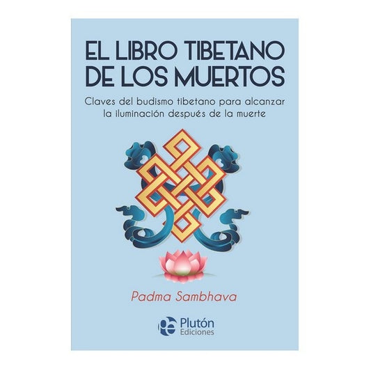 El Libro Tibetano de los Muertos
 | PADMA SAMBHAVA