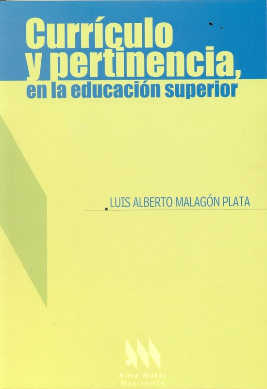 Curriculo y pertinencia, en la educacion superior | LuisAlbertoMalagon Plata