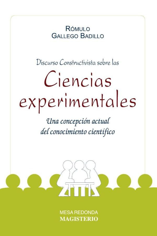 Discurso Constructivista sobre las ciencias experimentales | RomuloGallego Badillo
