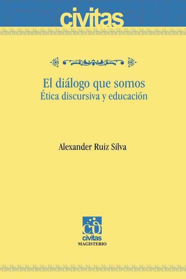 El dialogo que somos | AlexanderRuiz Silva