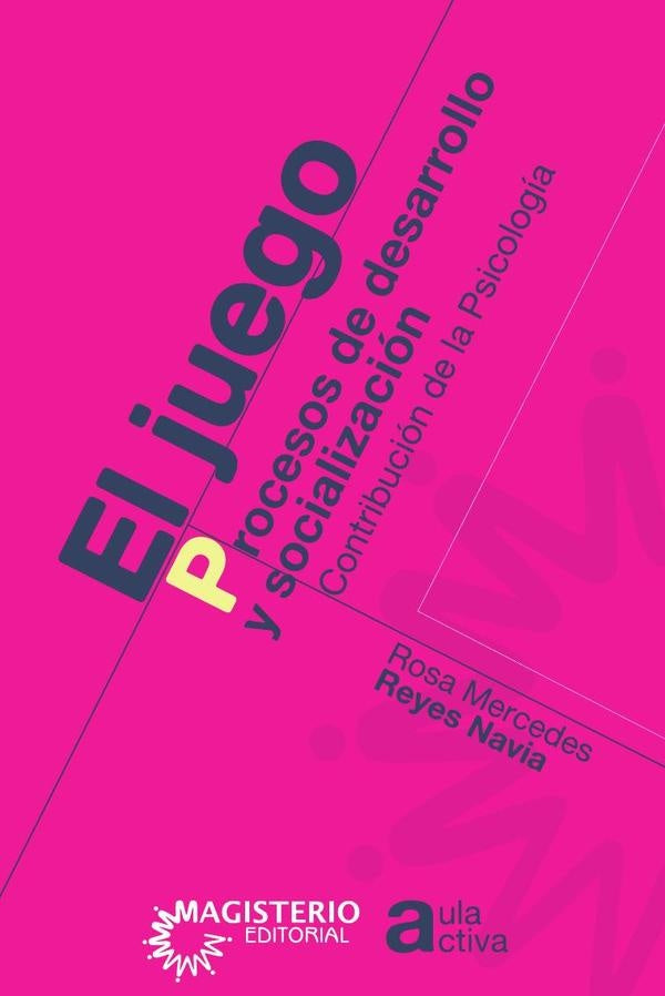 El juego. Procesos de desarrollo y socializacion | RosaMercedesReyes Navia
