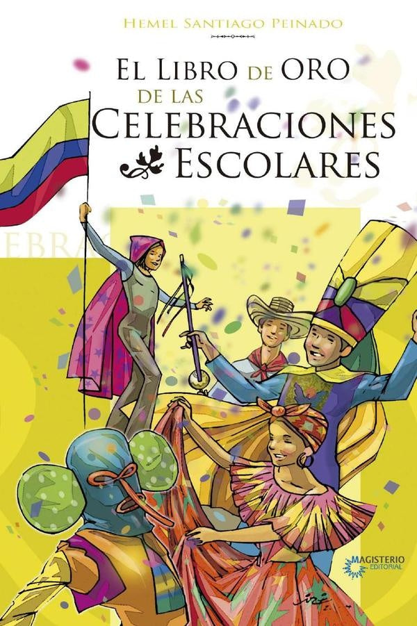 El Libro de Oro de las Celebraciones Escolares | HemelSantiago Peinado