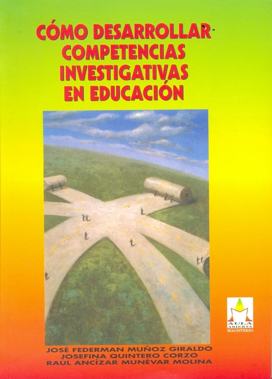 Como desarrollar competencias investigativas en educacion | RaulAncizarMunevar Molina