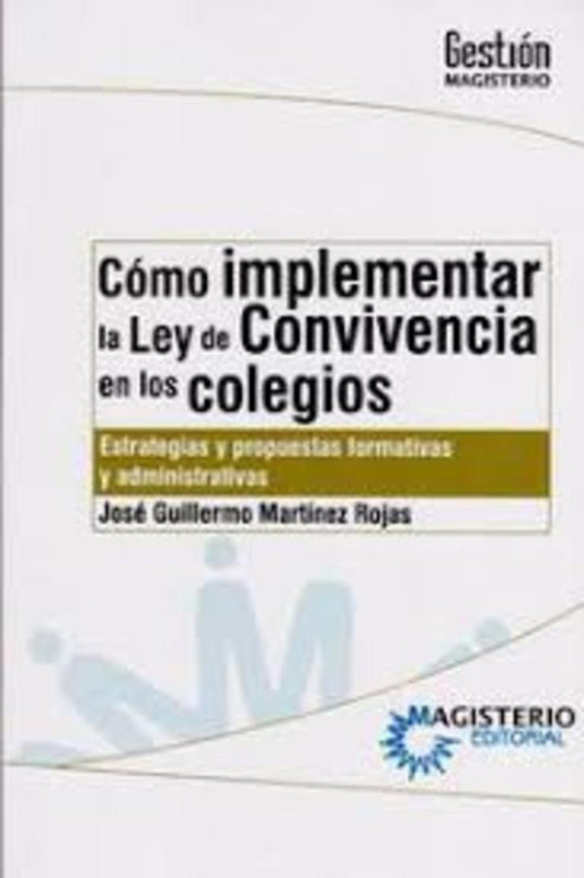 Como implementar la Ley de Convivencia en los colegios | JoseGuillermoMartinez Rojas