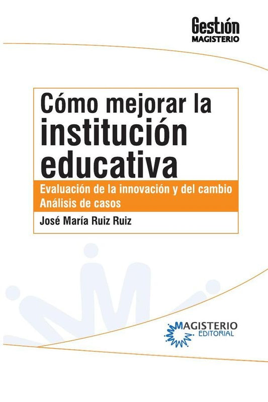 Como mejorar la institucion educativa | JoseMariaRuiz Ruiz