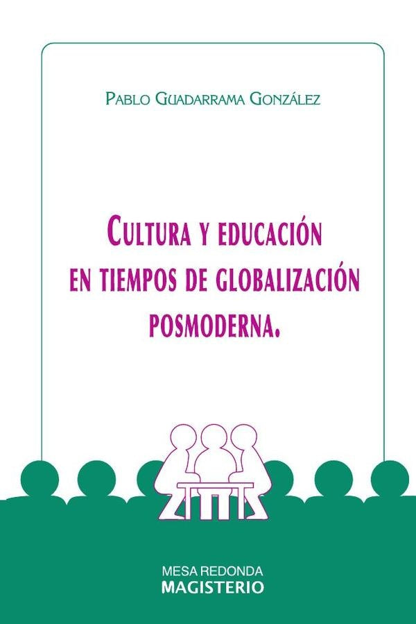 Cultura y Educacion en Tiempos de Globalizacion Posmoderna | PabloGuadarrama Gonzalez