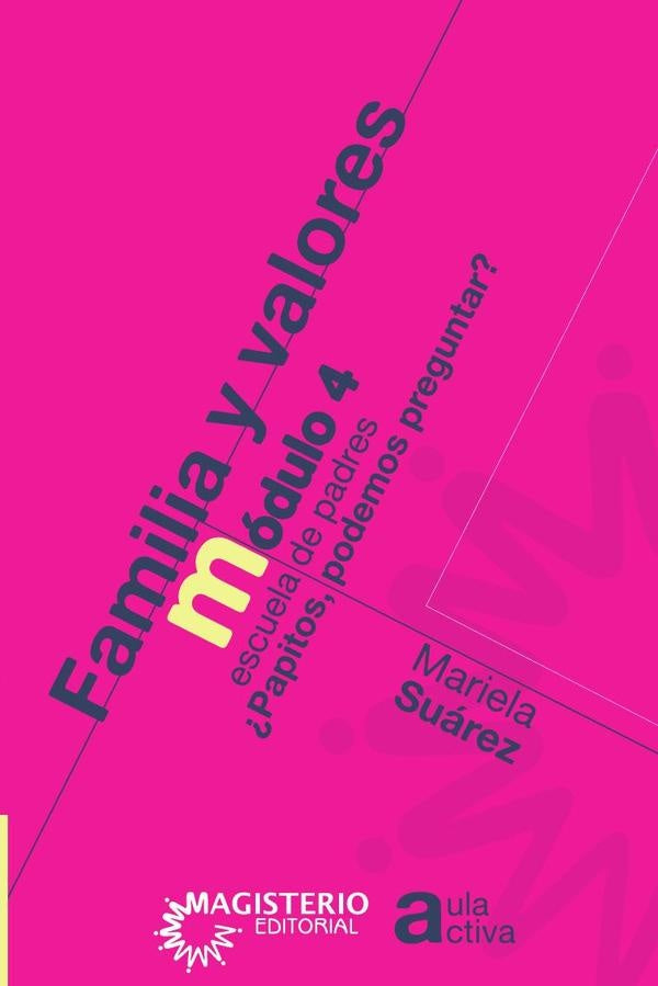 Familia y valores Modulo 4 | MarieladelCarmenSuarez Higuera