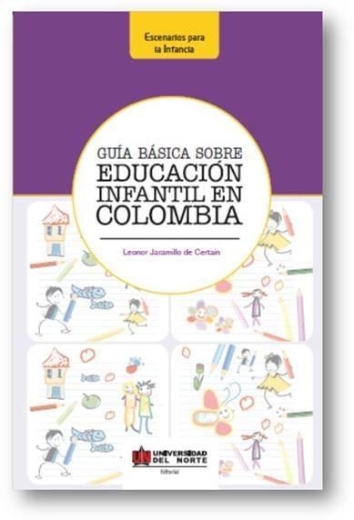 Guia basica sobre educacion infantil en Colombia | LeonorJaramillode Certain