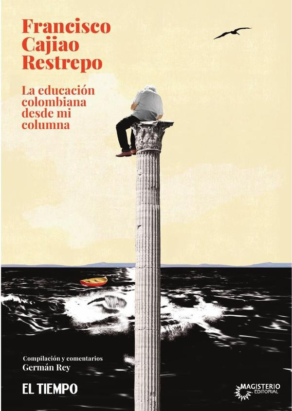 La educacion colombiana desde mi columna | FranciscoCajiao Restrepo