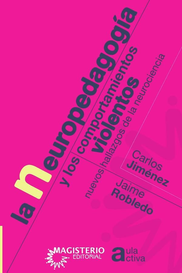 La neuropedagogia y los comportamientos violentos | JaimeRobledo Toro
