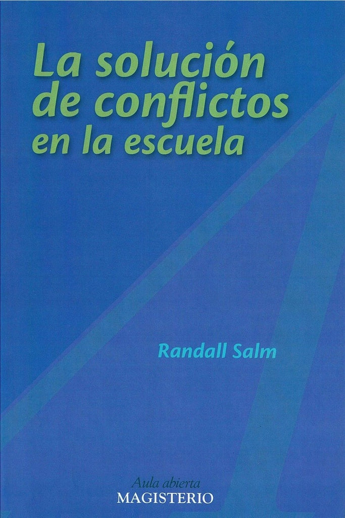 La solucion de conflictos en la escuela | Randall Salm