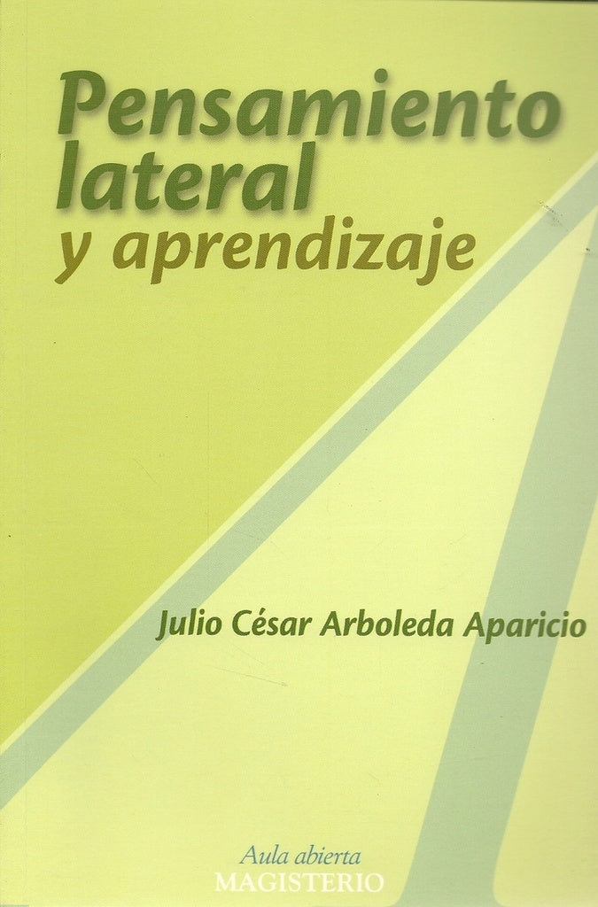 Pensamiento lateral y aprendizaje | JulioCesarArboleda Aparicio