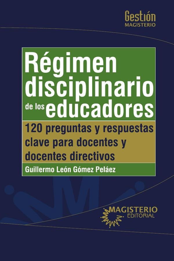 Regimen disciplinario de los educadores | GuillermoLeonGomez Pelaez