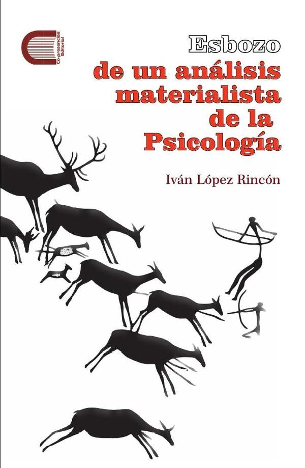 Esbozo de un analisis materialista de la Psicologia | IvanLopez Rincon