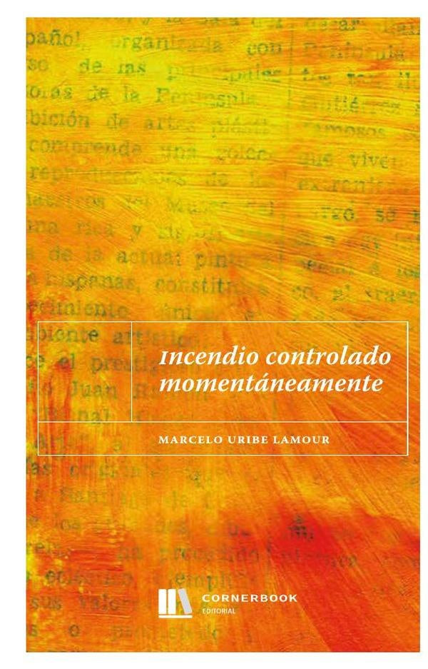 Incendio controlado momentaneamente | Marcelo Uribe