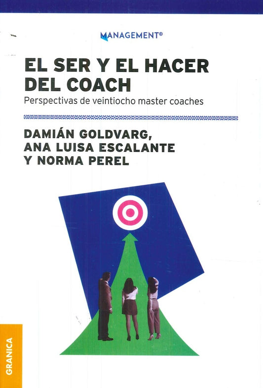 El ser y el hacer del coach | DAMIAN/ ESCALANTE  ANA LUISA/ PEREL  NORMA GOLDVAR