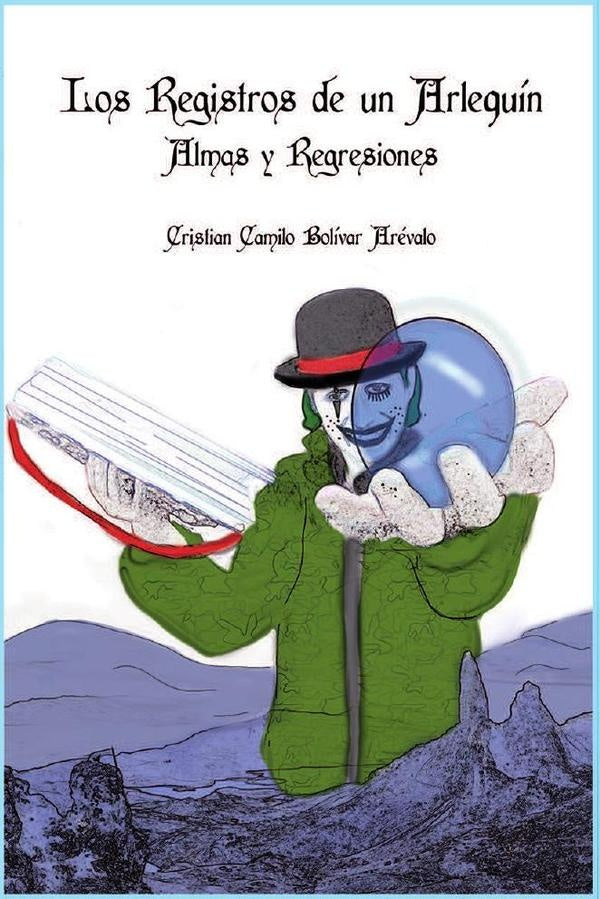 Los Registros de un Arlequin | Cristian Bolivar