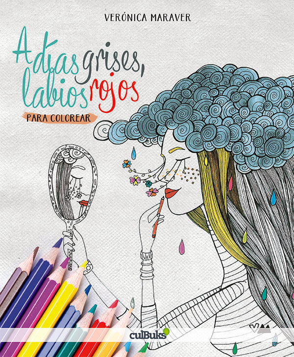 A dias grises, labios rojos (1ED-OK) | Veronica Maraver