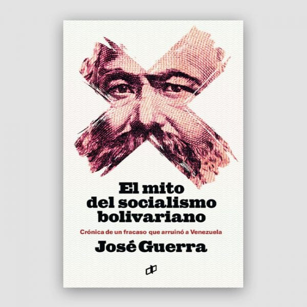 El mito del socialismo bolivariano | Jose Guerra