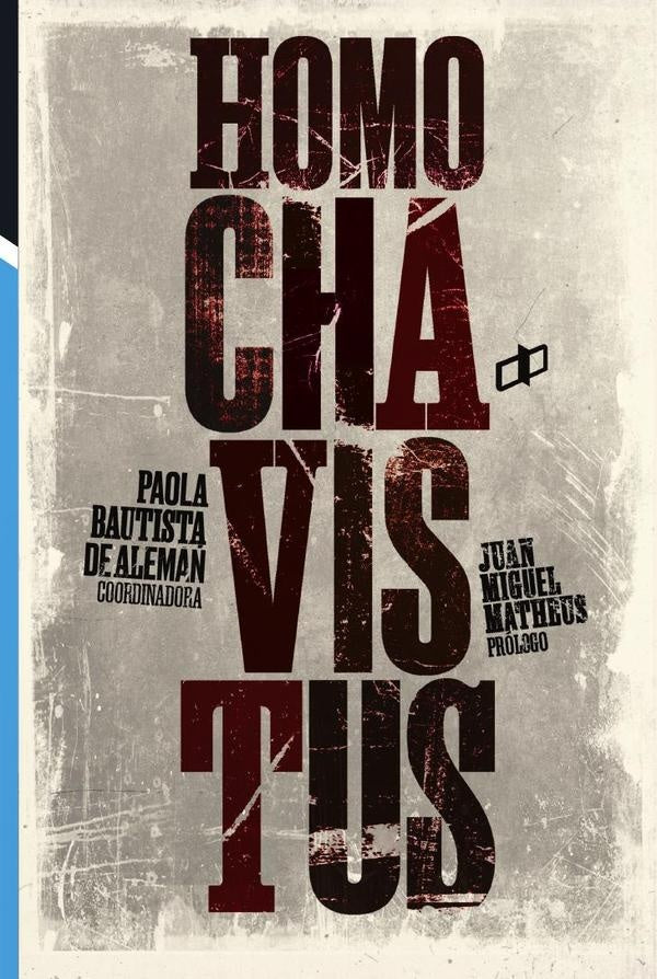 Homo chavistus | Edgardo Mondolfi