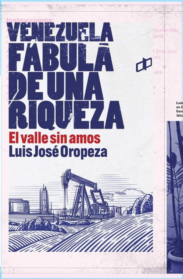 Venezuela fabula de una riqueza | LuisJose Oropeza