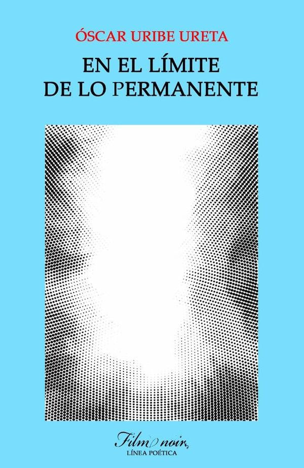 En el limite de lo permanente | oscarUribe Ureta