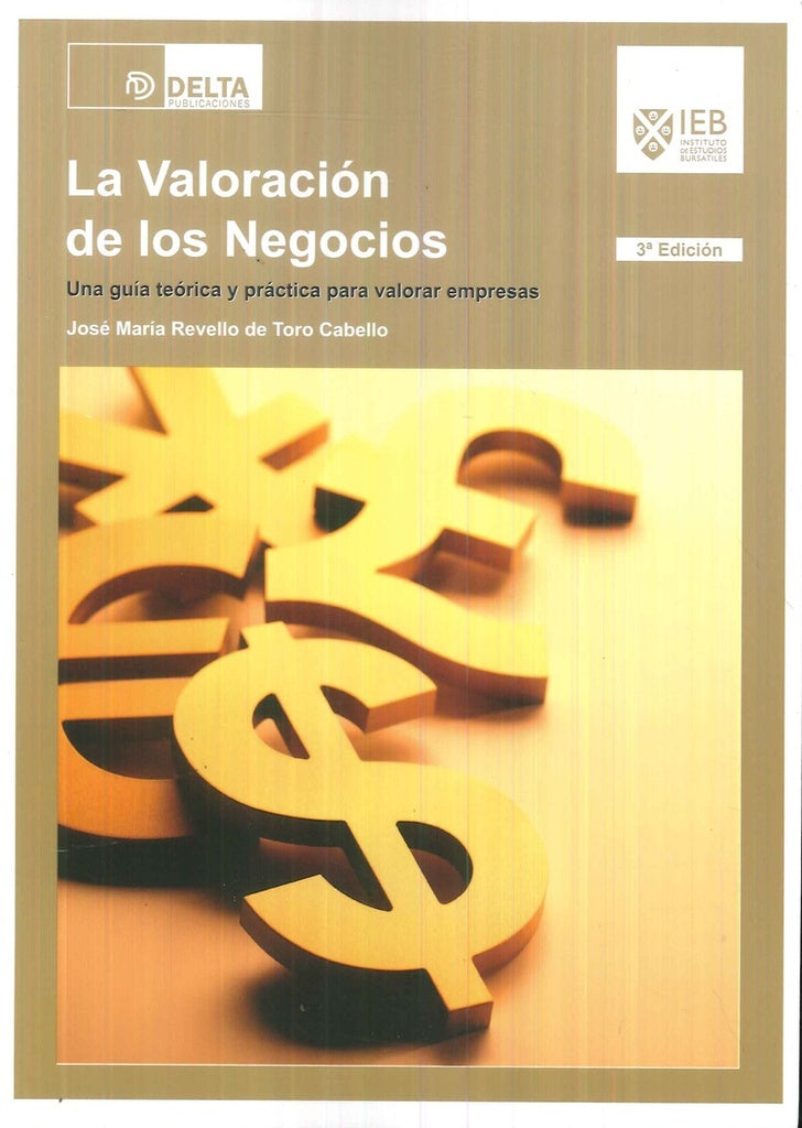La valoracion de los negocios (3e) | JoseMariaRevellode Toro