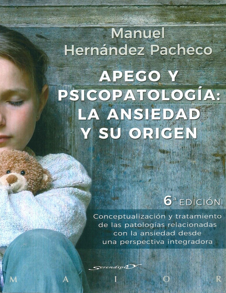 Apego y psicopatologia: la ansiedad y su origen | ManuelHernandez Pachecho