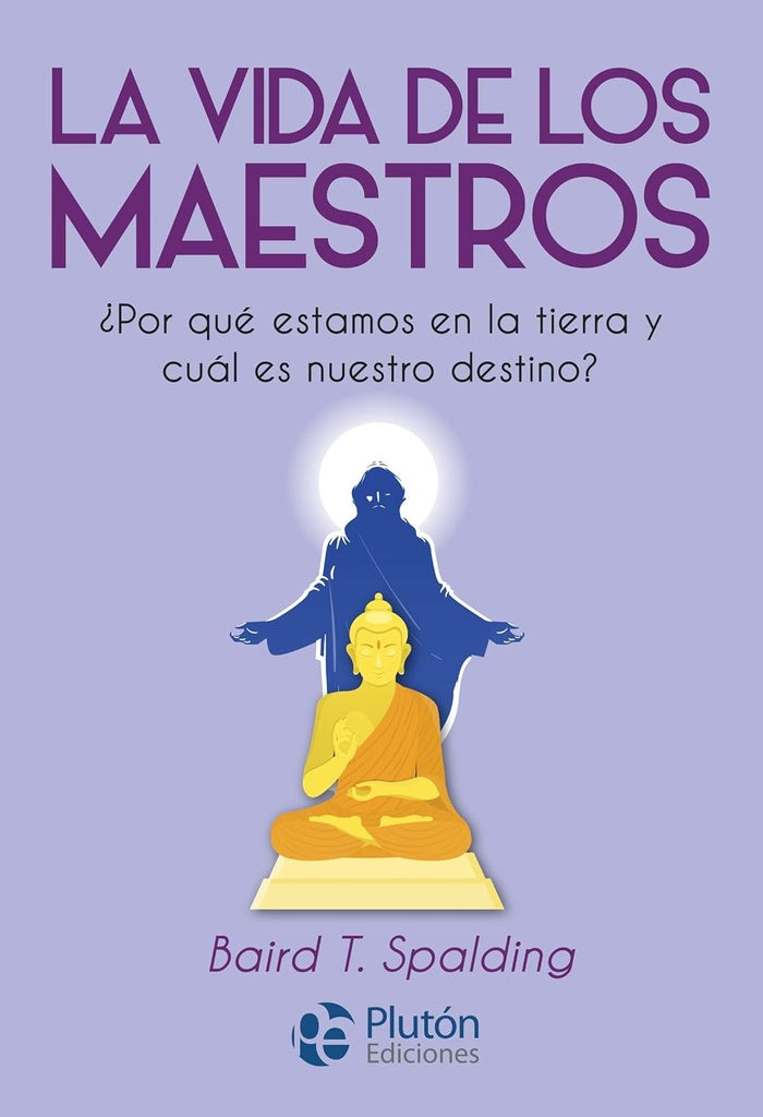 La vida de los maestros | Baird T. Spalding